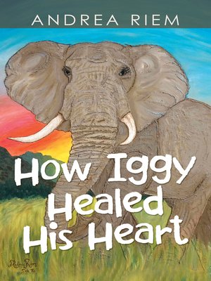 cover image of How Iggy Healed His Heart